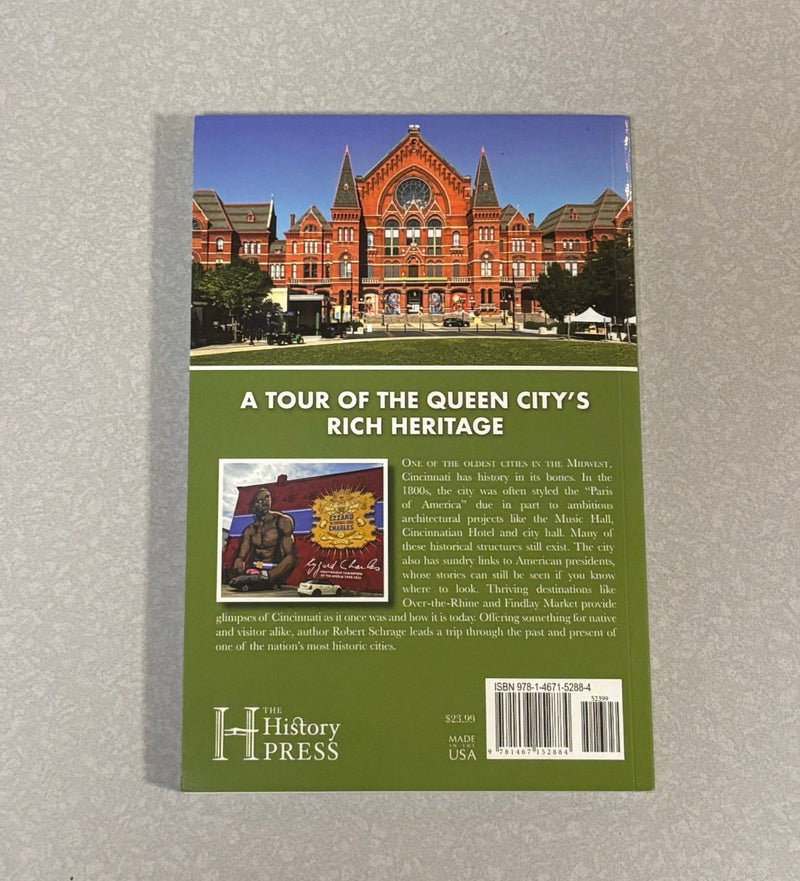 A History Lover's Guide To Cincinnati by Robert Schrage